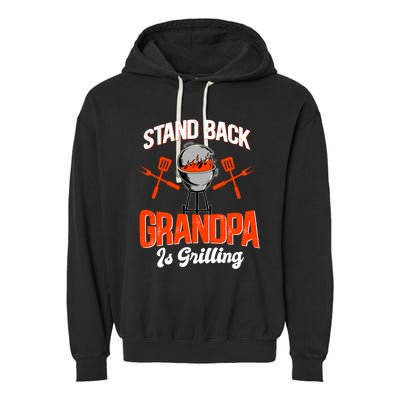 Stand Back Grandpa Is Grilling Bbq Barbecue Grandpa Gift Garment-Dyed Fleece Hoodie