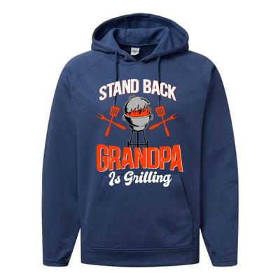 Stand Back Grandpa Is Grilling Bbq Barbecue Grandpa Gift Performance Fleece Hoodie