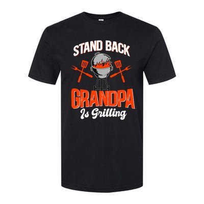 Stand Back Grandpa Is Grilling Bbq Barbecue Grandpa Gift Softstyle CVC T-Shirt