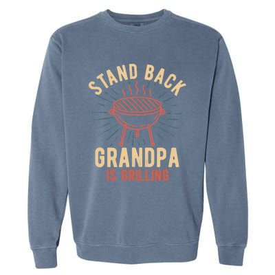 Stand Back Grandpa Is Grilling Vintage Gift for Him BBQ Fun Garment-Dyed Sweatshirt