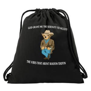 Serenity Bear God Grant Me The Serenity To Accept The Vibes That Aren’t R Drawstring Bag