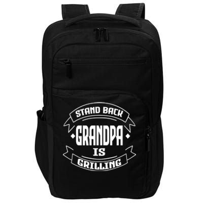 Stand Back Grandpa Is Grilling Bbq Barbecue Fathers Day Great Gift Impact Tech Backpack