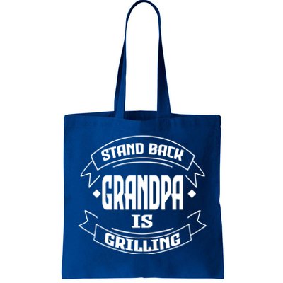 Stand Back Grandpa Is Grilling Bbq Barbecue Fathers Day Great Gift Tote Bag