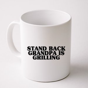 Stand Back Grandpa Is Grilling Father's Day Bbq Cook Love Gift Coffee Mug