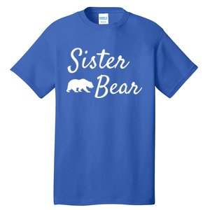 Sister Bear Gift Christmas Papa Bear Mama Bear Bear Meaningful Gift Tall T-Shirt