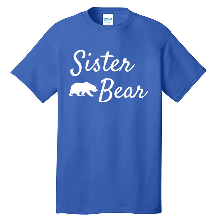 Sister Bear Gift Christmas Papa Bear Mama Bear Bear Meaningful Gift Tall T-Shirt