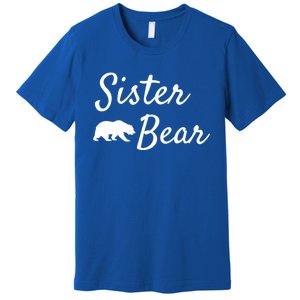 Sister Bear Gift Christmas Papa Bear Mama Bear Bear Meaningful Gift Premium T-Shirt