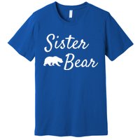 Sister Bear Gift Christmas Papa Bear Mama Bear Bear Meaningful Gift Premium T-Shirt