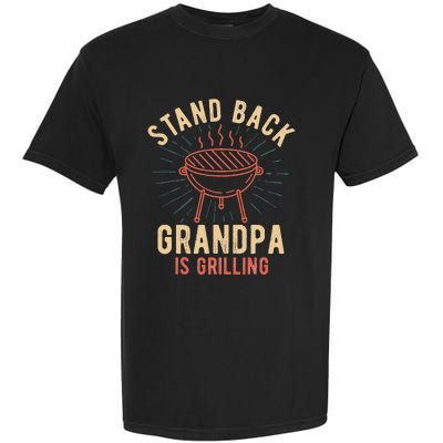 Stand Back Grandpa Is Grilling Vintage Gift For Him BBQ Fun Garment-Dyed Heavyweight T-Shirt