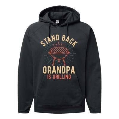 Stand Back Grandpa Is Grilling Vintage Gift For Him BBQ Fun Performance Fleece Hoodie