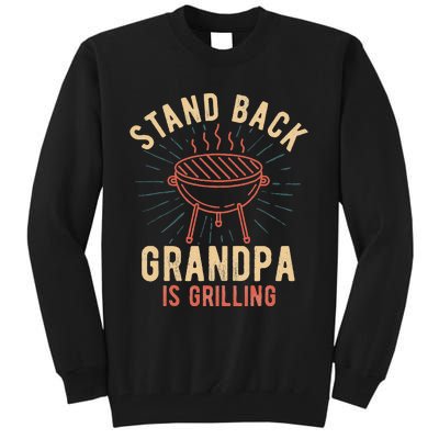 Stand Back Grandpa Is Grilling Vintage Gift For Him BBQ Fun Tall Sweatshirt