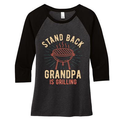 Stand Back Grandpa Is Grilling Vintage Gift For Him BBQ Fun Women's Tri-Blend 3/4-Sleeve Raglan Shirt