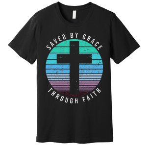 Saved By Grace Through Faith Ephesians 28 Bible Religious Premium T-Shirt