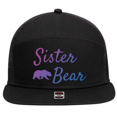 Sister Bear Gift Christmas Papa Bear Mama Bear Bear Meaningful Gift 7 Panel Mesh Trucker Snapback Hat