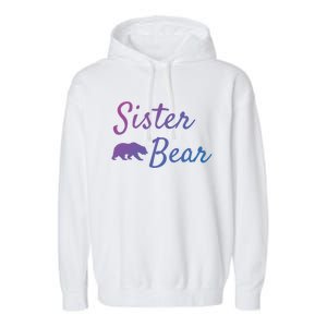 Sister Bear Gift Christmas Papa Bear Mama Bear Bear Meaningful Gift Garment-Dyed Fleece Hoodie