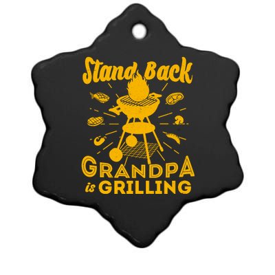 Stand Back Grandpa Is Grilling Ceramic Star Ornament