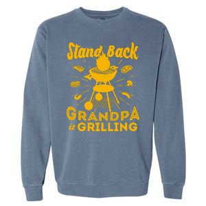 Stand Back Grandpa Is Grilling Garment-Dyed Sweatshirt