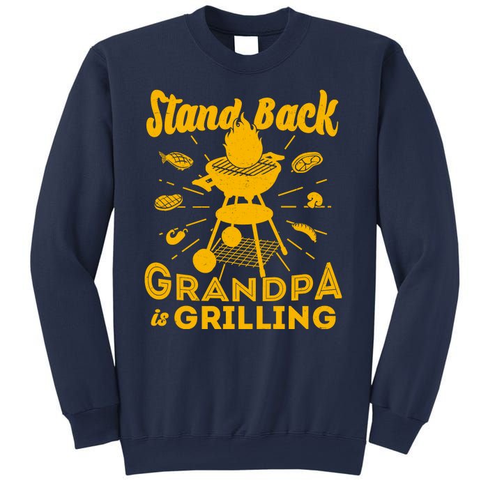 Stand Back Grandpa Is Grilling Sweatshirt