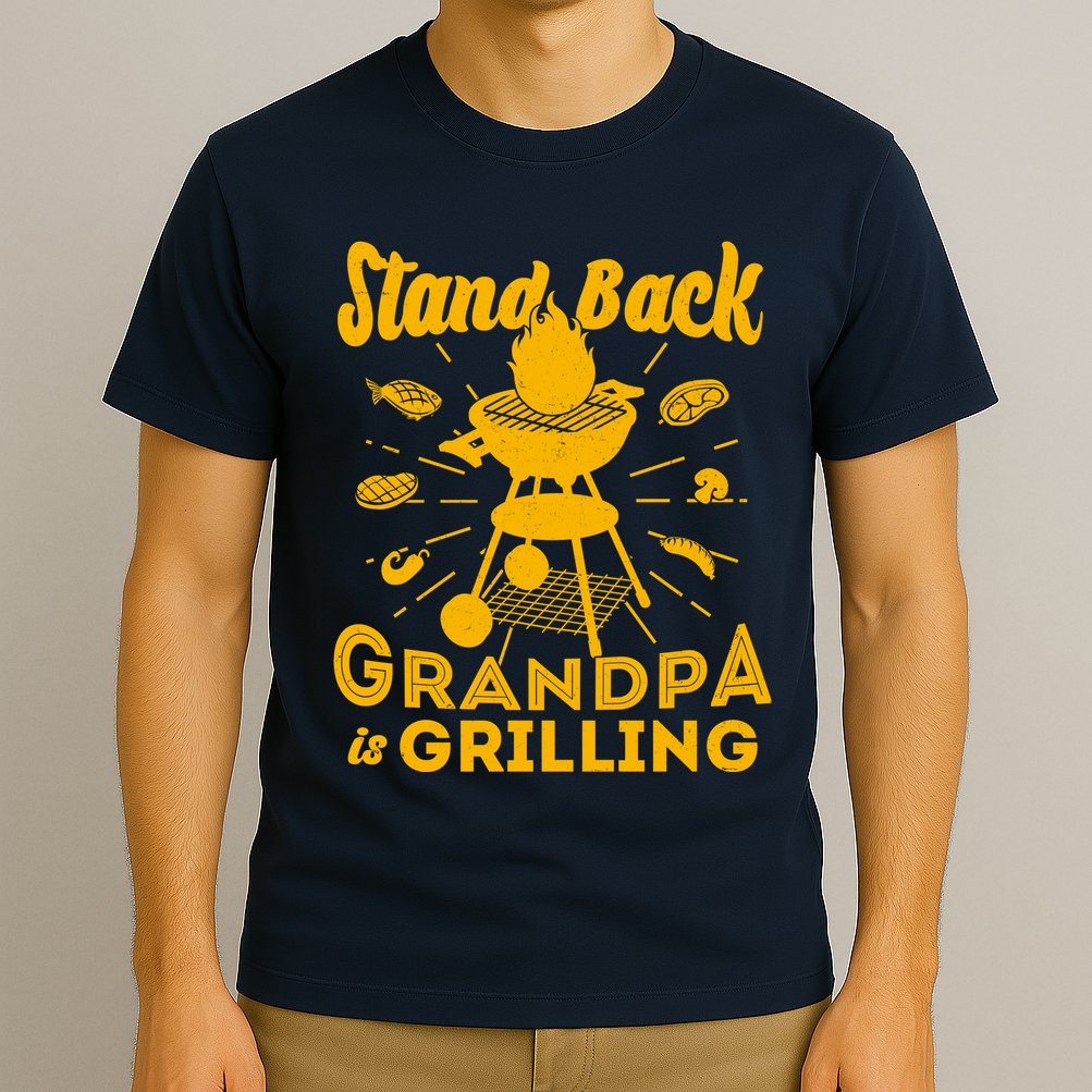 Stand Back Grandpa Is Grilling T-Shirt