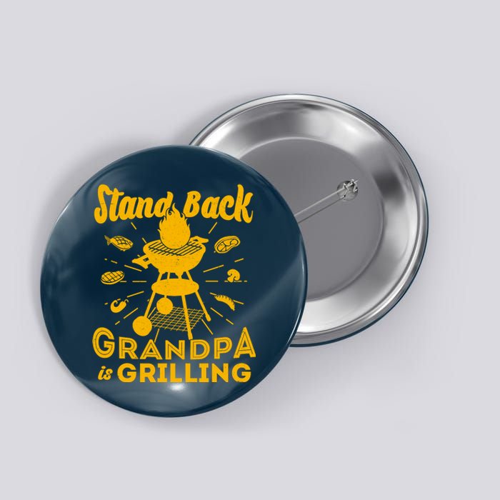 Stand Back Grandpa Is Grilling Button