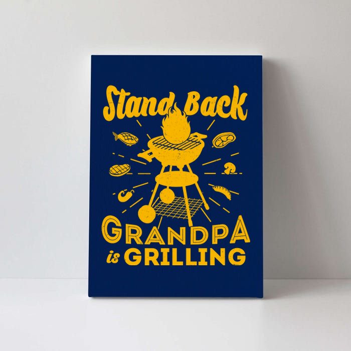 Stand Back Grandpa Is Grilling Canvas