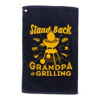 Stand Back Grandpa Is Grilling Platinum Collection Golf Towel