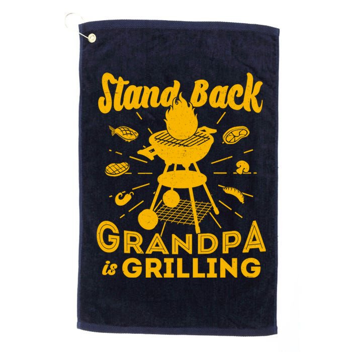 Stand Back Grandpa Is Grilling Platinum Collection Golf Towel