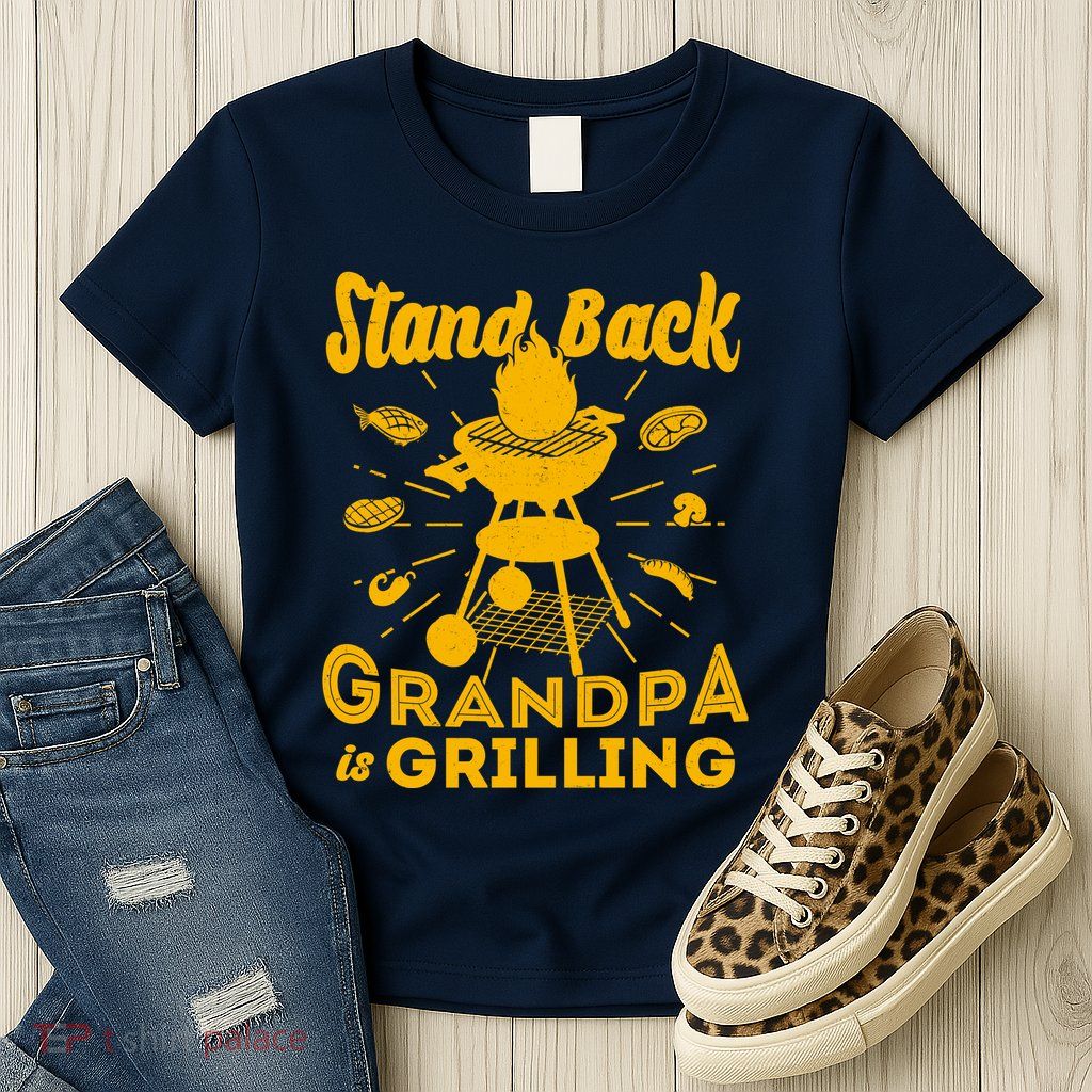 Stand Back Grandpa Is Grilling Womens T-Shirt