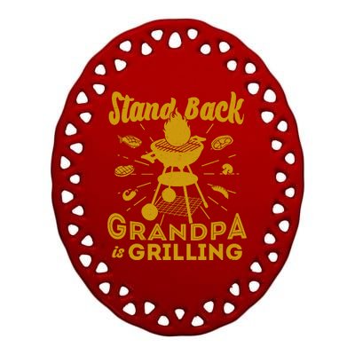 Stand Back Grandpa Is Grilling Ceramic Oval Ornament