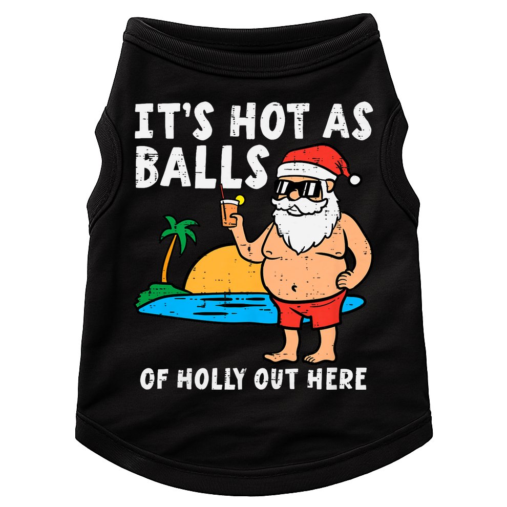 Santa Beach Hot As Balls Of Holly Funny Christmas In July Doggie Tank