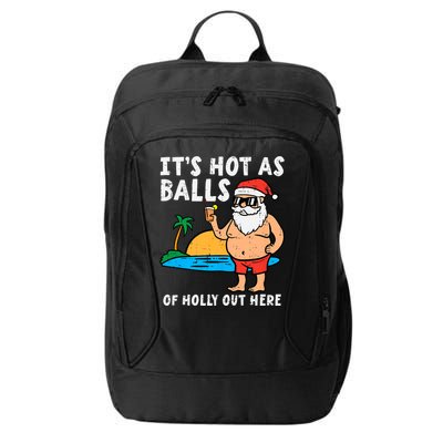 Santa Beach Hot As Balls Of Holly Funny Christmas In July City Backpack