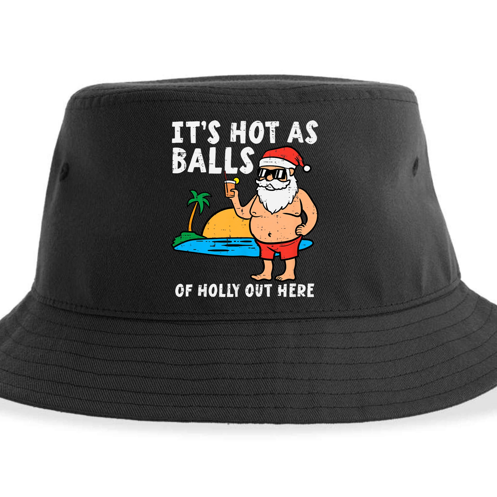 Santa Beach Hot As Balls Of Holly Funny Christmas In July Sustainable Bucket Hat