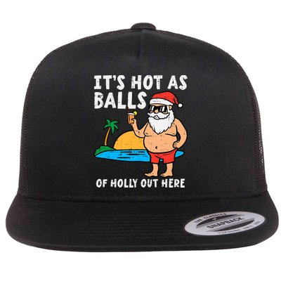 Santa Beach Hot As Balls Of Holly Funny Christmas In July Flat Bill Trucker Hat