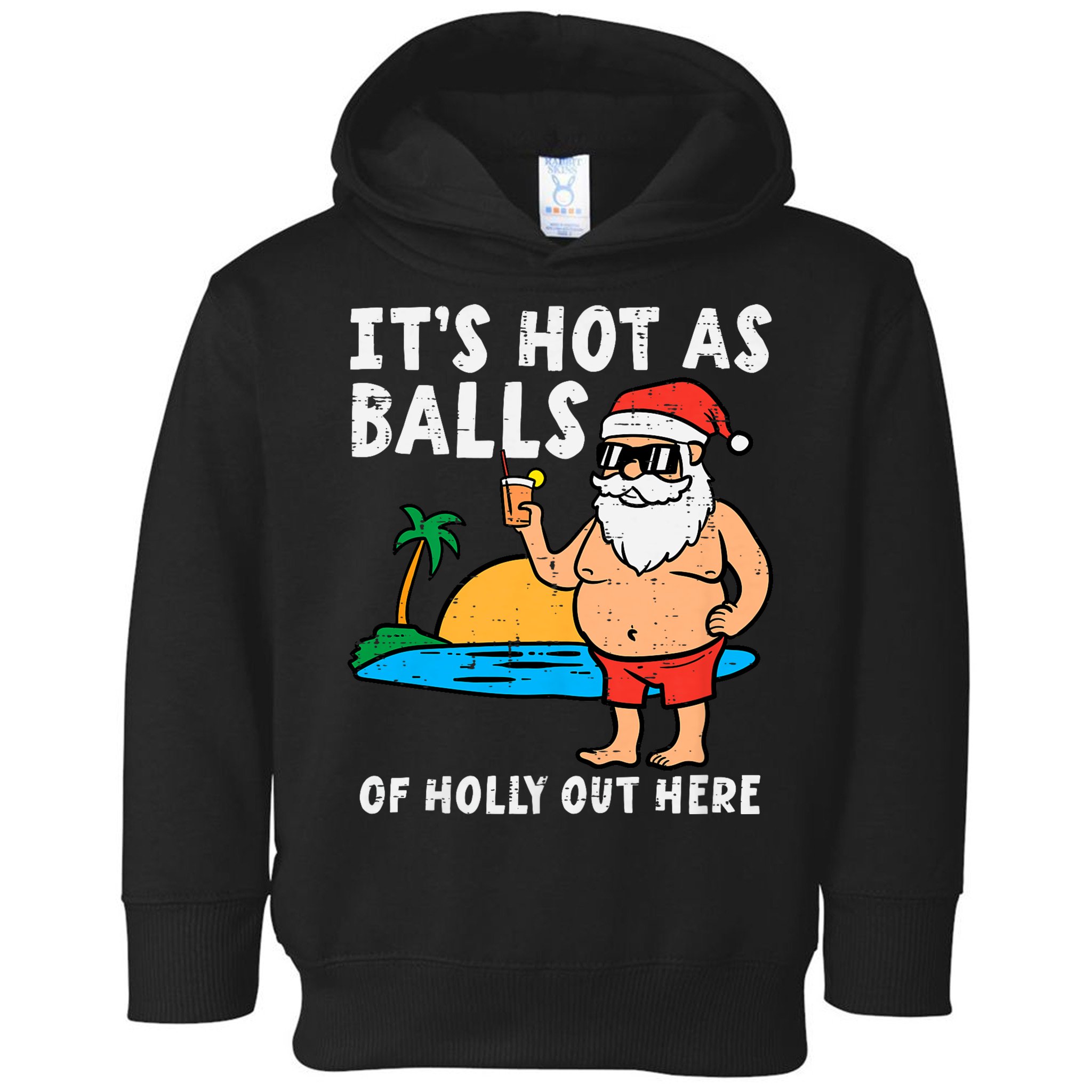 Santa Beach Hot As Balls Of Holly Funny Christmas In July Toddler Hoodie