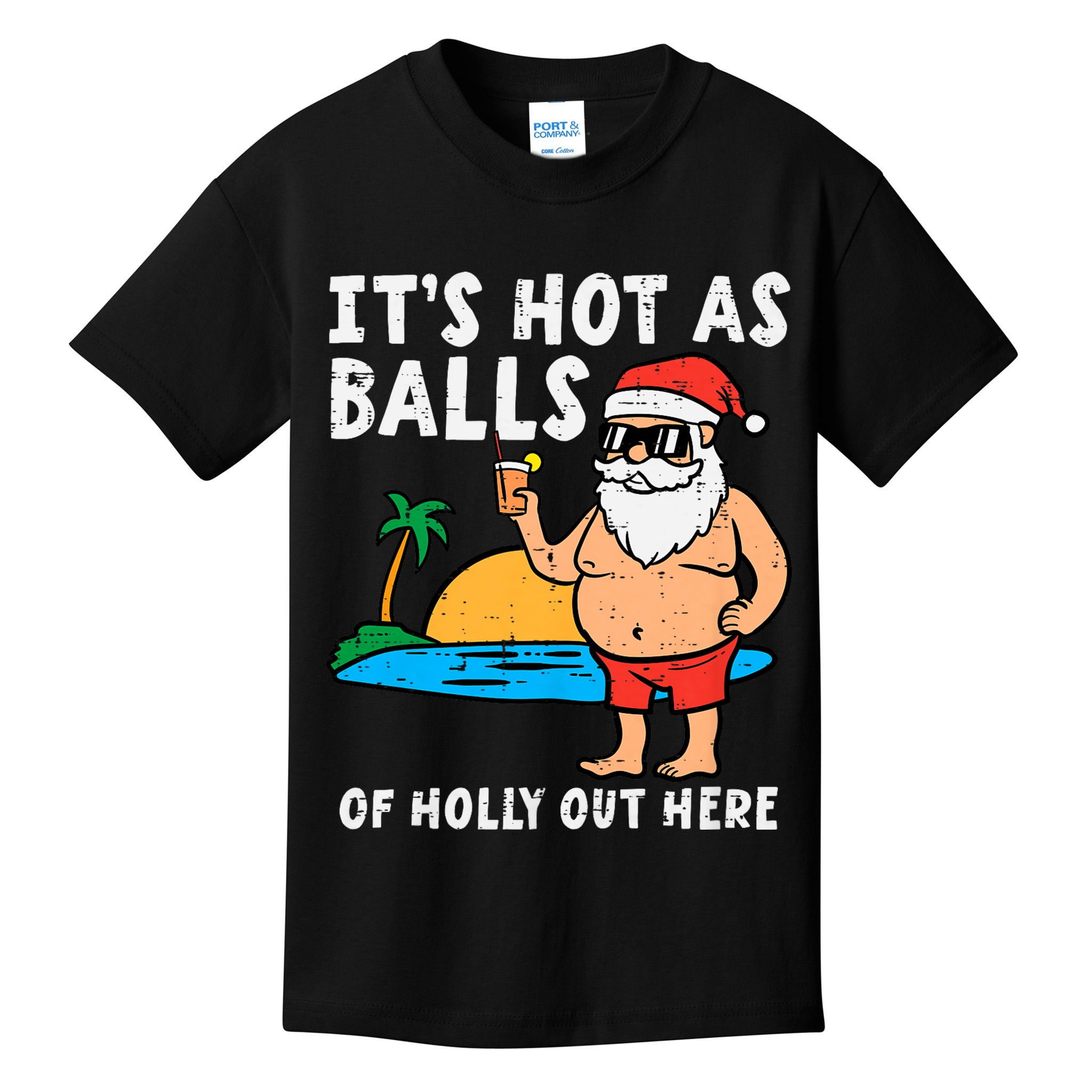 Santa Beach Hot As Balls Of Holly Funny Christmas In July Kids T-Shirt