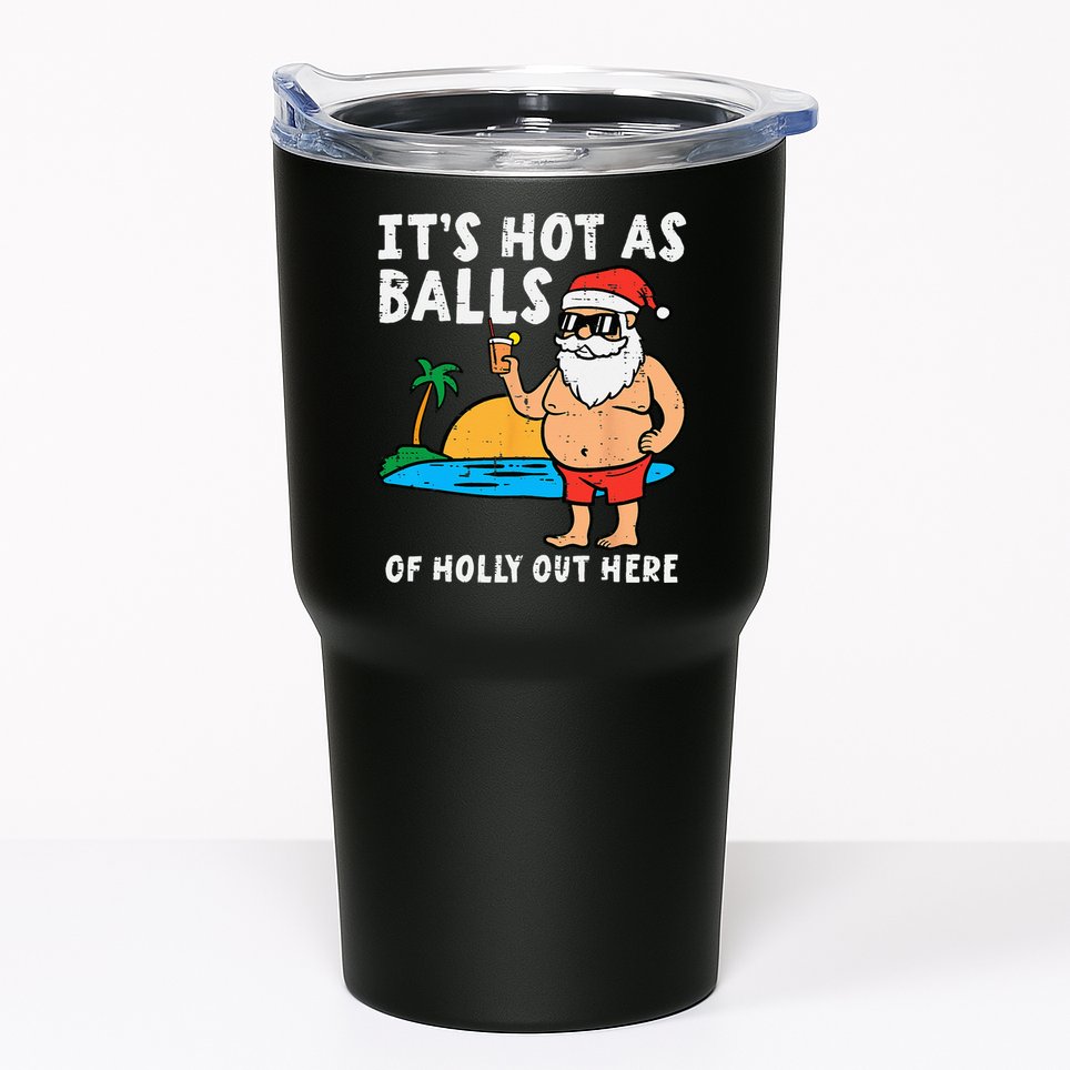 Santa Beach Hot As Balls Of Holly Funny Christmas In July Tumbler