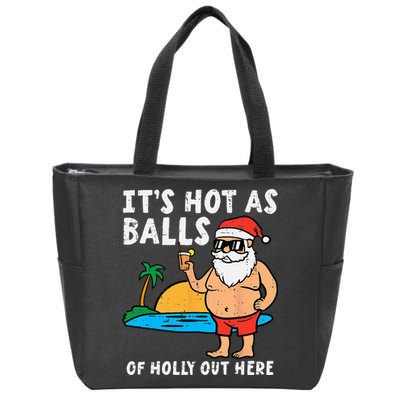 Santa Beach Hot As Balls Of Holly Funny Christmas In July Zip Tote Bag