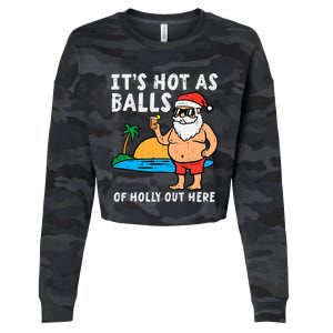 Santa Beach Hot As Balls Of Holly Funny Christmas In July Cropped Pullover Crew