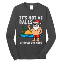 Santa Beach Hot As Balls Of Holly Funny Christmas In July Long Sleeve Shirt