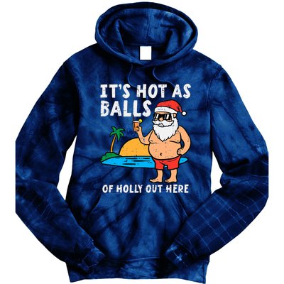 Santa Beach Hot As Balls Of Holly Funny Christmas In July Tie Dye Hoodie