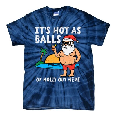 Santa Beach Hot As Balls Of Holly Funny Christmas In July Tie-Dye T-Shirt