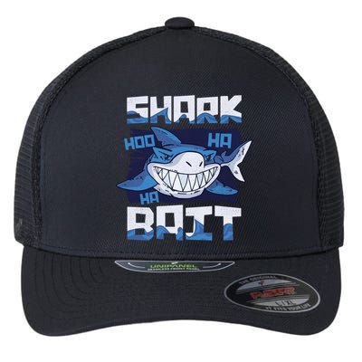 Shark Bait Hoo Ha Ha Funny Funny Shark Of Week Funny Gift Flexfit Unipanel Trucker Cap