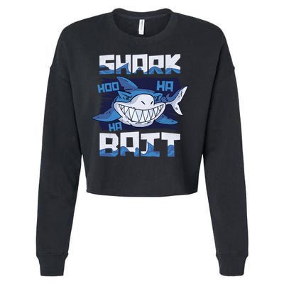 Shark Bait Hoo Ha Ha Funny Funny Shark Of Week Funny Gift Cropped Pullover Crew