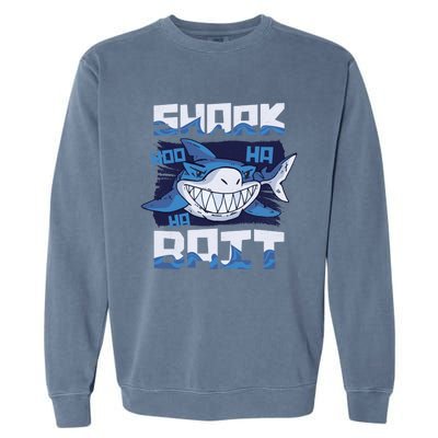 Shark Bait Hoo Ha Ha Funny Funny Shark Of Week Funny Gift Garment-Dyed Sweatshirt