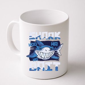 Shark Bait Hoo Ha Ha Funny Funny Shark Of Week Funny Gift Coffee Mug