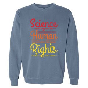 Science Blm Hu Rights Black Lives Pride Kindness Gift Garment-Dyed Sweatshirt