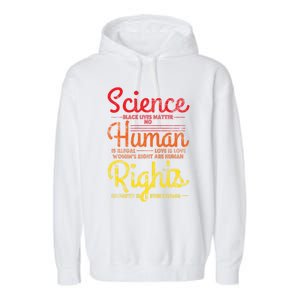 Science Blm Hu Rights Black Lives Pride Kindness Gift Garment-Dyed Fleece Hoodie