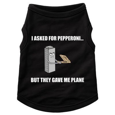 Summerhays Bros I Asked For Pepperoni But They Gave Me Plane Doggie Tank