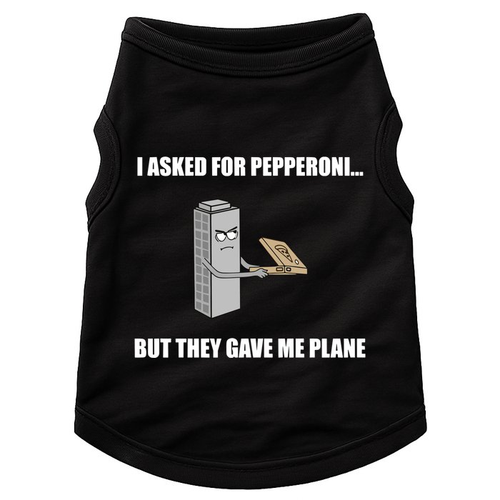 Summerhays Bros I Asked For Pepperoni But They Gave Me Plane Doggie Tank