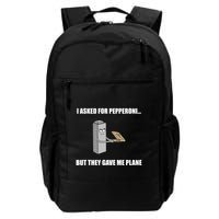 Summerhays Bros I Asked For Pepperoni But They Gave Me Plane Backpack